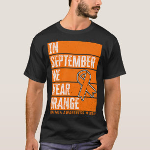 September We Wear Orange Leukaemia Awareness T-Shirt