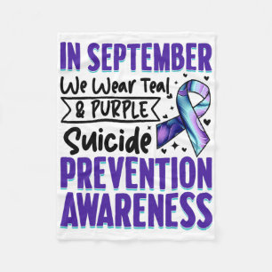 September We Wear Teal Purple Suicide Prevention A Fleece Blanket