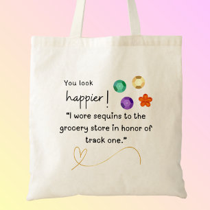 Sequins to the grocery store track one Tote Bag