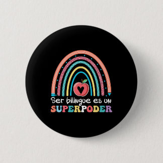 Ser Bilingue Es Un Superpoder Ck To School Spanish 2 Inch Round Button