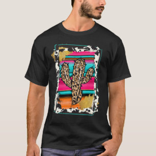 SERAPE CACTUS Leopard Cow Pattern Print Cowgirl Ro T-Shirt