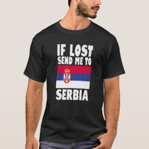 Serbia Flag Design  If lost send me to Serbia Prem T-Shirt
