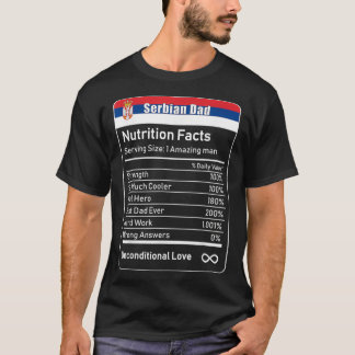 Serbian Dad Nutrition Facts Fathers Day Gift T-Shirt