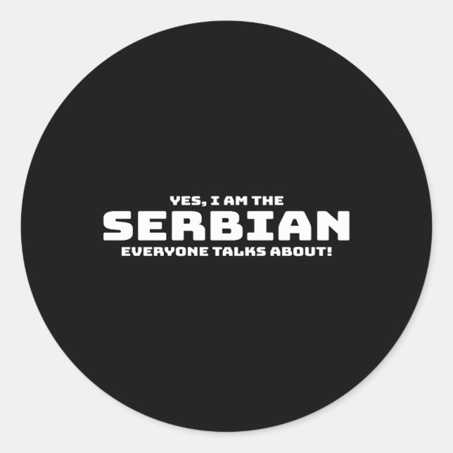 Serbian Serbia Patriotic Saying Classic Round Sticker (Front)