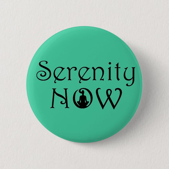 Serenity Now Button - Unique Yoga Gifts (Front)