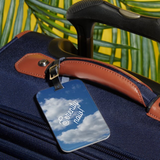 Serenity now! luggage tag (Front Insitu 1)