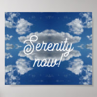 Serenity now!