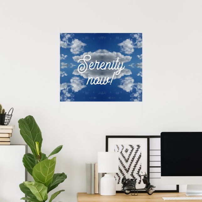 Serenity now! poster (Home Office)