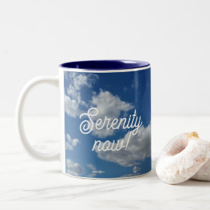 Serenity now! Two-Tone coffee mug