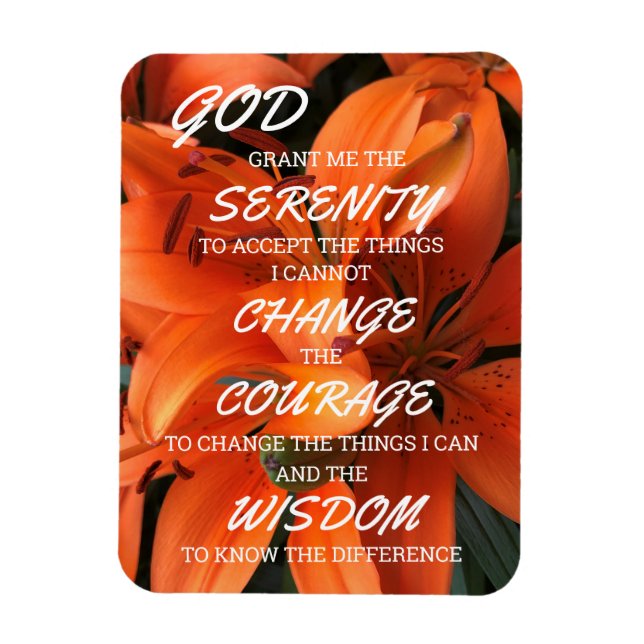 Serenity Prayer Orange Lily Flowers Photo God Magnet (Vertical)