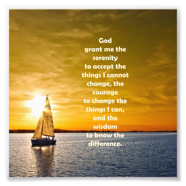 Serenity Prayer: Sailboat in Ocean, Strength/Recov Photo Print (Front)