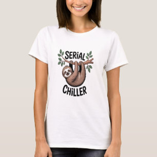 Serial Chiller Sloth Hanging from Branch T-Shirt