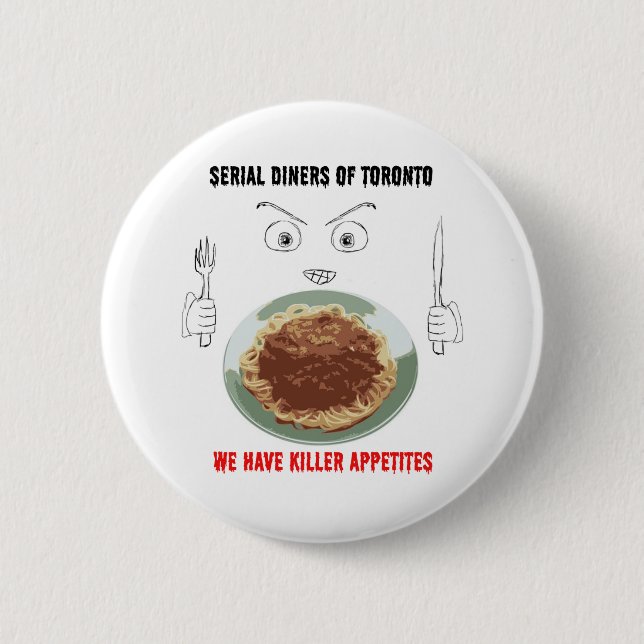 Serial Diners3 - Killer Appetite 2 Inch Round Button (Front)