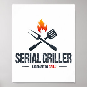 Serial Griller Bbq Smoker Grillmaster Funny Grill  Poster