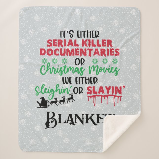 Serial Killer or Christmas Movie? – Funny Cozy  Sherpa Blanket (Front)