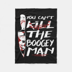 Serial Killer You Can´t Kill The Boogeyman Horror Fleece Blanket