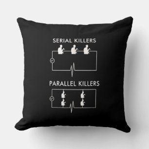 Serial Killers Parallel Killers Electrician Funny Throw Pillow