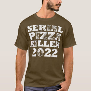 Serial Pizza Killer 2022 Bbq Grill & Smoker Barbec T-Shirt