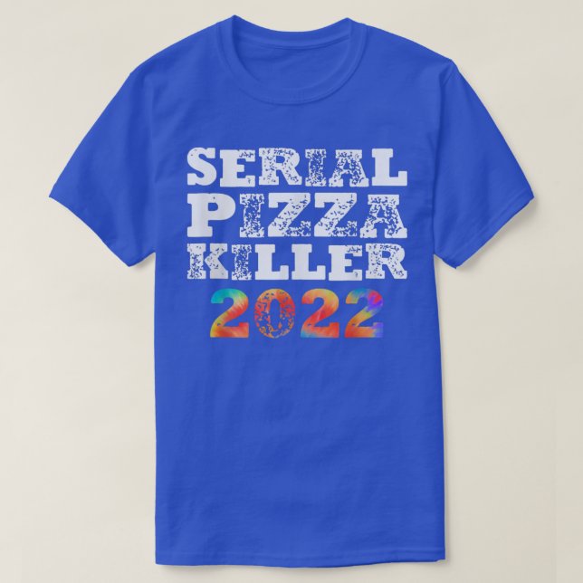 Serial Pizza Killer 2022 BBQ Grill & Smoker Tie Dy T-Shirt (Design Front)