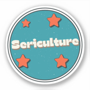 Sericulture