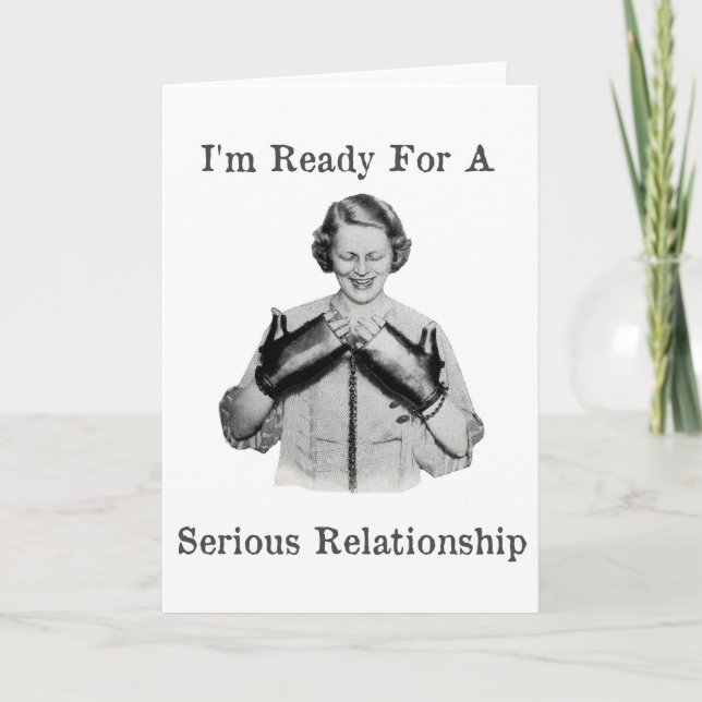Serious Relationships Greeting Card (Front)
