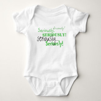 Seriously Baby Bodysuit