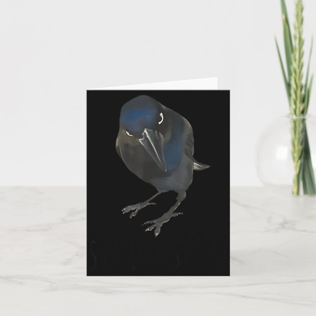 Seriously Funny Crow Sarcastic Quote  Card (Front)