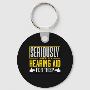 Seriously Hearing Aid Sign Language Deaf Awareness Keychain