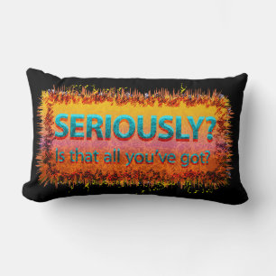 Seriously Is that all Black Lumbar Pillow