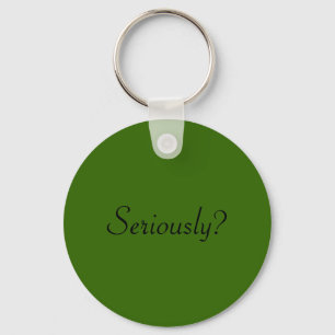 seriously? keychain
