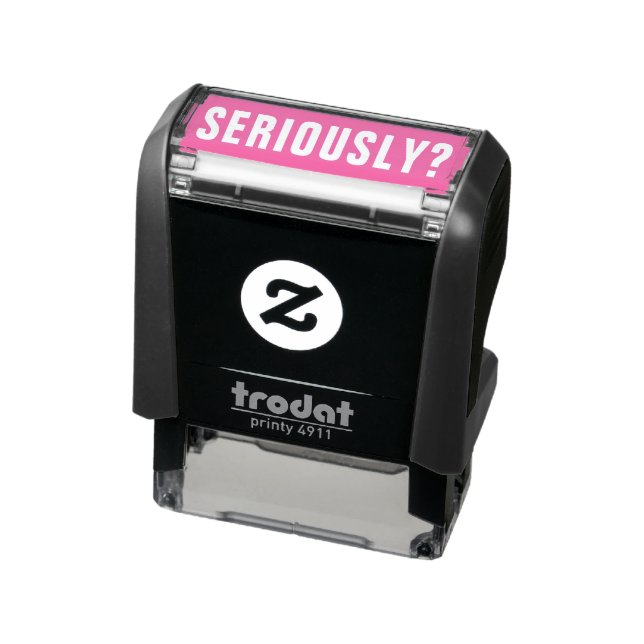 SERIOUSLY? Sarcastic Unprofessional Humour Funny Self-inking Stamp (Product)