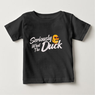 Seriously What The Duck Baby Shirt