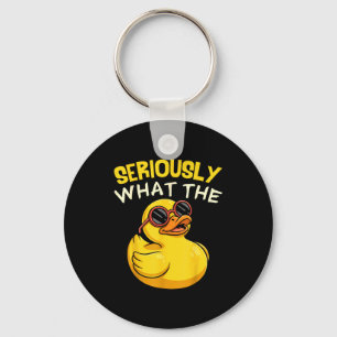 Seriously What The Funny Duck For Men Women Cool A Keychain