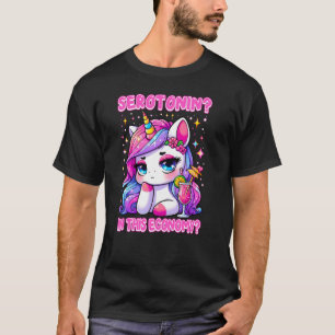 SEROTONIN IN THIS ECONOMY Angry Unicorn serotonin  T-Shirt