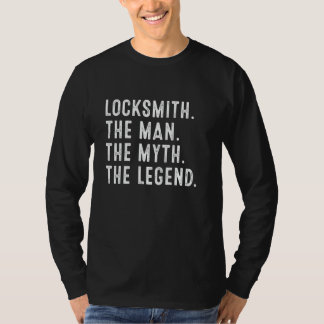 Serrurier L'Homme La Légende Le Mythe T-shirt Drôl