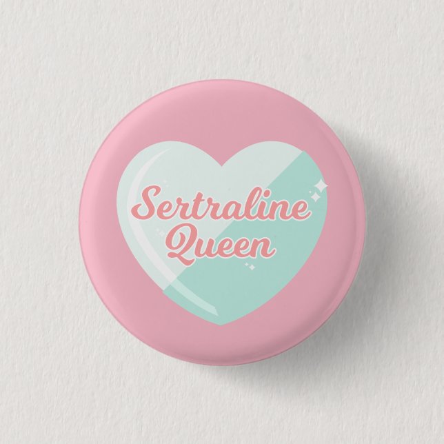 Sertraline Queen Badge 1 Inch Round Button (Front)