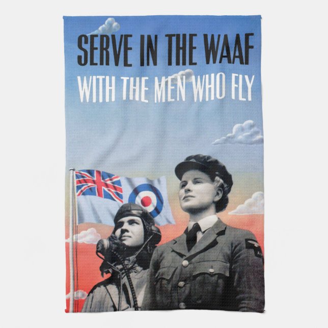 Serve in the WAAF ~ With the Men Who Fly Kitchen Towel (Vertical)