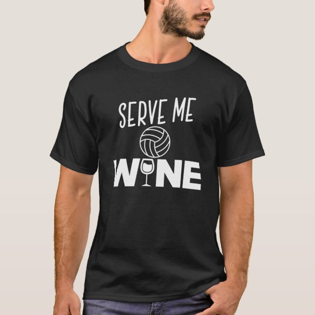 Serve Me Wine Funny Volleyball Player Drinking Gif T-Shirt (Front)