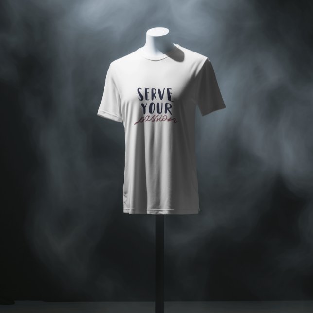 Serve Your Passion Women’s White Tee (Creator Uploaded)