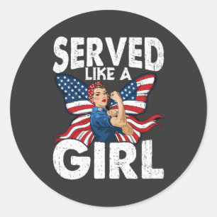 Served Like A Girl Female Veteran Military Women's Classic Round Sticker