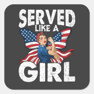 Served Like A Girl Female Veteran Military Women's Square Sticker