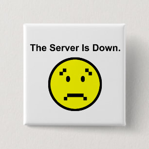 Server is Down 2 Inch Square Button