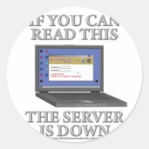 Server is Down Classic Round Sticker