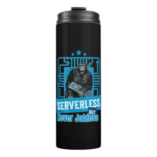 Serverless Funny Monkey Developer Humour Thermal Tumbler