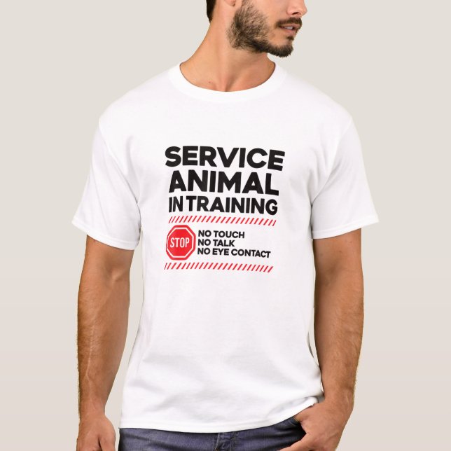 SERVICE ANIMAL IN TRAINING - Sarcastic Witty Dog C T-Shirt (Front)
