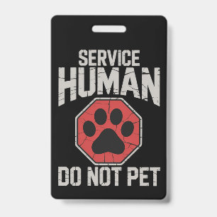 Service Dog Human Do Not Pet Rescue Dog Owner Badge