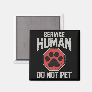 Service Dog Human Do Not Pet Rescue Dog Owner  Magnet