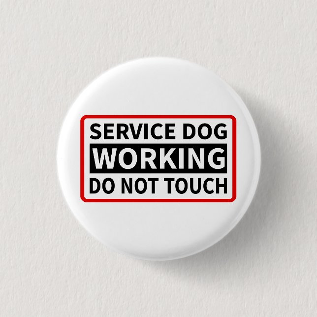 Service Dog Working Please Do Not Touch 1 Inch Round Button (Front)