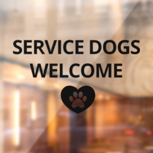 Service Dogs Welcome Storefront Sign