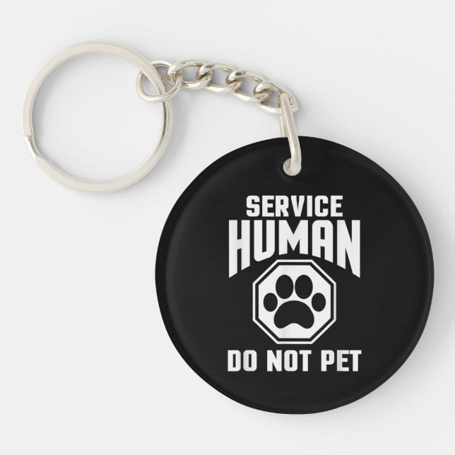Service Human design Do Not Pet Funny Quote Dog Lo Keychain (Front)